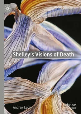 Abbildung von Lacey | Shelley's Visions of Death | 1. Auflage | 2024 | beck-shop.de