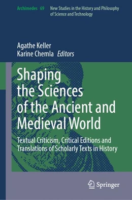 Abbildung von Keller / Chemla | Shaping the Sciences of the Ancient and Medieval World | 1. Auflage | 2024 | 69 | beck-shop.de