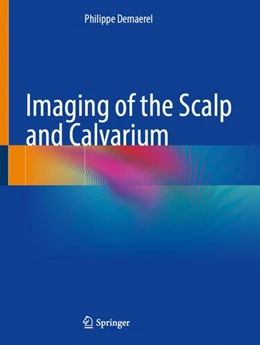 Abbildung von Demaerel | Imaging of the Scalp and Calvarium | 1. Auflage | 2024 | beck-shop.de