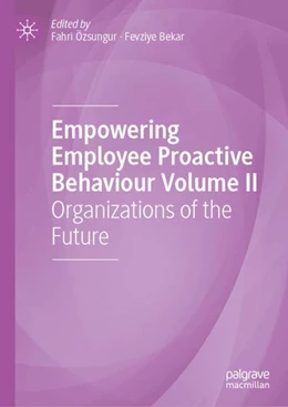 Abbildung von Özsungur / Bekar | Empowering Employee Proactive Behaviour Volume II | 1. Auflage | 2024 | beck-shop.de