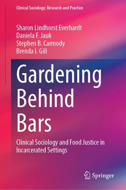 Abbildung von Everhardt / Jauk-Ajamie | Gardening Behind Bars | 1. Auflage | 2024 | beck-shop.de