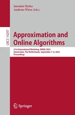 Abbildung von Byrka / Wiese | Approximation and Online Algorithms | 1. Auflage | 2023 | 14297 | beck-shop.de