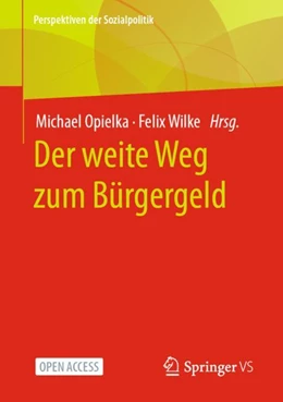 Abbildung von Opielka / Wilke | Der weite Weg zum Bürgergeld | 1. Auflage | 2024 | beck-shop.de