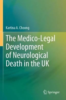 Abbildung von Choong | The Medico-Legal Development of Neurological Death in the UK | 1. Auflage | 2023 | beck-shop.de