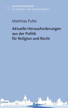 Abbildung von Pulte | Aktuelle Herausforderungen aus der Politik für Religion und Recht | 1. Auflage | 2023 | beck-shop.de