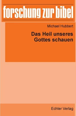 Abbildung von Hubbert | Das Heil unseres Gottes schauen | 1. Auflage | 2024 | beck-shop.de
