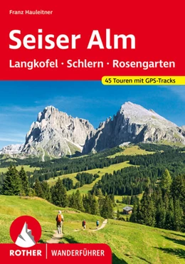 Abbildung von Hauleitner | Seiser Alm - mit Langkofel, Schlern und Rosengarten | 1. Auflage | 2024 | beck-shop.de