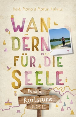Abbildung von Kuhnle | Rund um Karlsruhe. Wandern für die Seele | 1. Auflage | 2024 | beck-shop.de