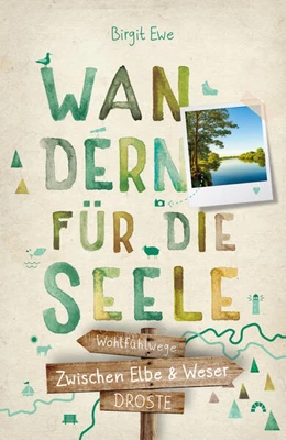 Abbildung von Ewe | Zwischen Elbe und Weser. Wandern für die Seele | 1. Auflage | 2024 | beck-shop.de