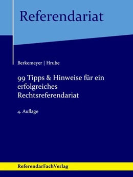 Abbildung von Berkemeyer / Hrube | 99 Tipps & Hinweise für ein erfolgreiches Rechtsreferendariat | 4. Auflage | 2024 | beck-shop.de