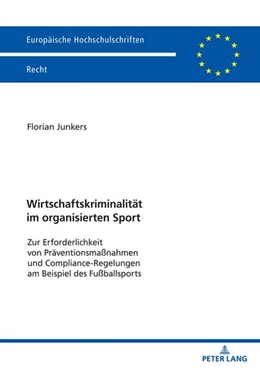 Abbildung von Junkers | Wirtschaftskriminalität im organisierten Sport | 1. Auflage | 2023 | beck-shop.de