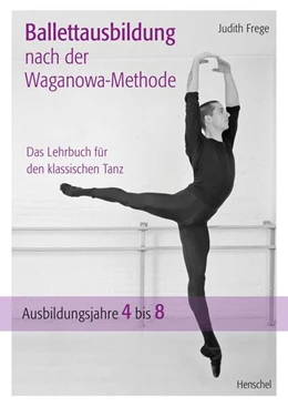 Abbildung von Frege | Ballettausbildung nach der Waganowa-Methode | 1. Auflage | 2024 | beck-shop.de