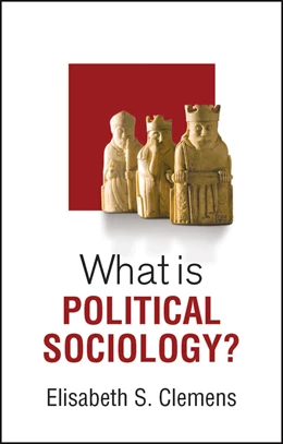 Abbildung von Clemens | What is Political Sociology? | 2. Auflage | 2024 | beck-shop.de