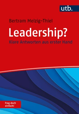 Abbildung von Melzig-Thiel | Leadership? Frag doch einfach! | 1. Auflage | 2024 | beck-shop.de