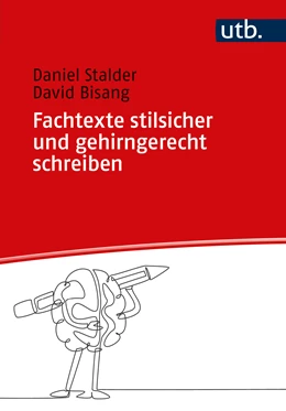 Abbildung von Stalder / Bisang | Fachtexte stilsicher und gehirngerecht schreiben | 1. Auflage | 2024 | beck-shop.de