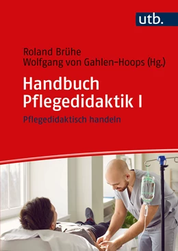 Abbildung von Brühe / Gahlen-Hoops | Handbuch Pflegedidaktik I | 1. Auflage | 2024 | beck-shop.de