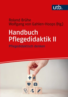 Abbildung von Brühe / Gahlen-Hoops | Handbuch Pflegedidaktik II | 1. Auflage | 2024 | beck-shop.de