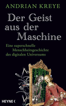 Abbildung von Kreye | Der Geist aus der Maschine | 1. Auflage | 2024 | beck-shop.de