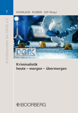 Abbildung von Gundlach / Floren | Kriminalistik heute - morgen - übermorgen | 1. Auflage | 2023 | 7 | beck-shop.de