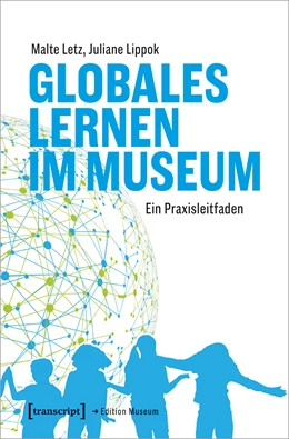 Abbildung von Letz / Lippok | Globales Lernen im Museum | 1. Auflage | 2024 | beck-shop.de