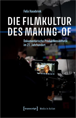 Abbildung von Hasebrink | Die Filmkultur des Making-of | 1. Auflage | 2024 | beck-shop.de