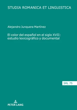 Abbildung von Junquera Martínez | El color del español en el siglo XVII: estudio lexicográfico y documental | 1. Auflage | 2023 | beck-shop.de