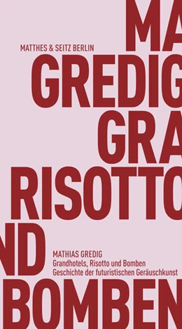 Abbildung von Gredig | Grandhotels, Risotto und Bomben | 1. Auflage | 2024 | beck-shop.de