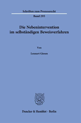Abbildung von Giesen | Die Nebenintervention im selbständigen Beweisverfahren. | 1. Auflage | 2023 | 295 | beck-shop.de