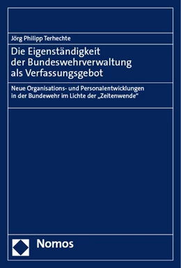 Abbildung von Terhechte | Die Eigenständigkeit der Bundeswehrverwaltung als Verfassungsgebot | 1. Auflage | 2023 | beck-shop.de