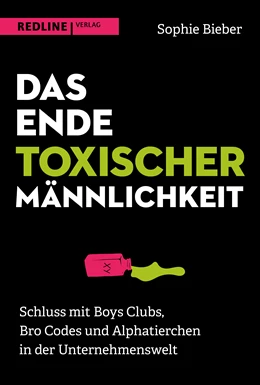 Abbildung von Bieber | Das Ende toxischer Männlichkeit | 1. Auflage | 2024 | beck-shop.de