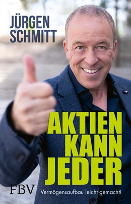 Abbildung von Schmitt | Aktien kann jeder | 1. Auflage | 2024 | beck-shop.de
