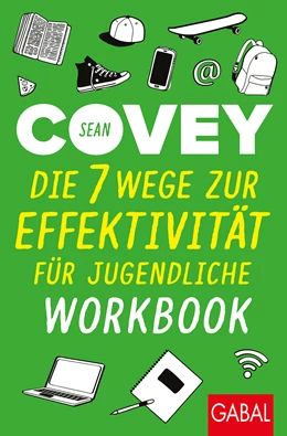 Abbildung von Covey | Die 7 Wege zur Effektivität für Jugendliche – Workbook | 1. Auflage | 2024 | beck-shop.de