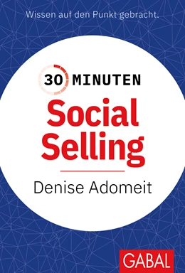 Abbildung von Adomeit / Limbeck | 30 Minuten Social Selling | 1. Auflage | 2024 | beck-shop.de