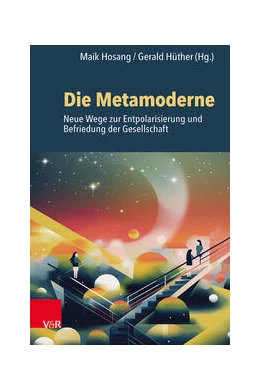 Abbildung von Hosang / Hüther | Die Metamoderne | 1. Auflage | 2024 | beck-shop.de