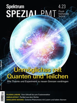 Abbildung von Spektrum der Wissenschaft | Spektrum Spezial - Unmögliches mit Quanten und Teilchen | 1. Auflage | 2023 | beck-shop.de