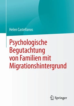 Abbildung von Castellanos | Psychologische Begutachtung von Familien mit Migrationshintergrund | 1. Auflage | 2024 | beck-shop.de