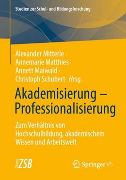 Abbildung von Mitterle / Matthies | Akademisierung – Professionalisierung | 1. Auflage | 2024 | 89 | beck-shop.de