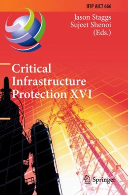 Abbildung von Staggs / Shenoi | Critical Infrastructure Protection XVI | 1. Auflage | 2023 | 666 | beck-shop.de