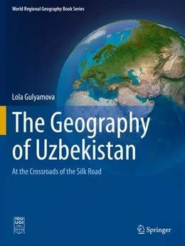 Abbildung von Gulyamova | The Geography of Uzbekistan | 1. Auflage | 2023 | beck-shop.de