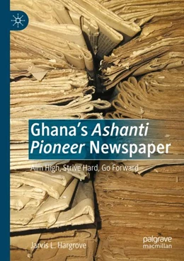 Abbildung von Hargrove | Ghana’s Ashanti Pioneer Newspaper | 1. Auflage | 2023 | beck-shop.de