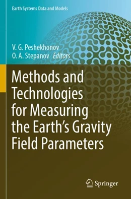 Abbildung von Peshekhonov / Stepanov | Methods and Technologies for Measuring the Earth’s Gravity Field Parameters | 1. Auflage | 2023 | 5 | beck-shop.de