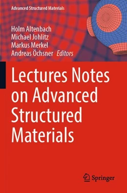 Abbildung von Altenbach / Johlitz | Lectures Notes on Advanced Structured Materials | 1. Auflage | 2023 | 153 | beck-shop.de