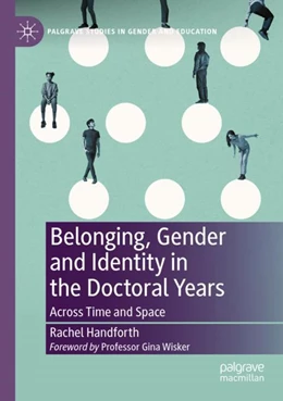 Abbildung von Handforth | Belonging, Gender and Identity in the Doctoral Years | 1. Auflage | 2023 | beck-shop.de