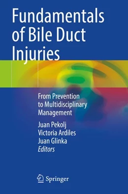 Abbildung von Pekolj / Ardiles | Fundamentals of Bile Duct Injuries | 1. Auflage | 2023 | beck-shop.de