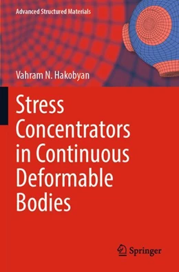 Abbildung von Hakobyan | Stress Concentrators in Continuous Deformable Bodies | 1. Auflage | 2023 | 181 | beck-shop.de