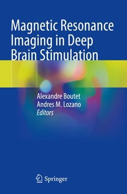 Abbildung von Boutet / Lozano | Magnetic Resonance Imaging in Deep Brain Stimulation | 1. Auflage | 2023 | beck-shop.de