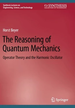 Abbildung von Beyer | The Reasoning of Quantum Mechanics | 1. Auflage | 2023 | beck-shop.de