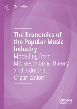 Abbildung von Byun | The Economics of the Popular Music Industry | 2. Auflage | 2024 | beck-shop.de