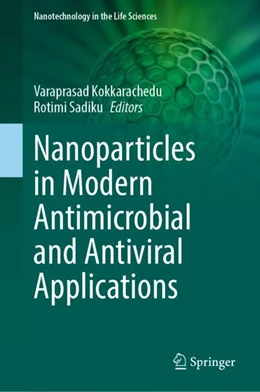 Abbildung von Kokkarachedu / Sadiku | Nanoparticles in Modern Antimicrobial and Antiviral Applications | 1. Auflage | 2024 | beck-shop.de
