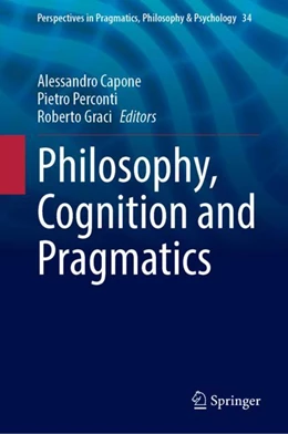 Abbildung von Capone / Perconti | Philosophy, Cognition and Pragmatics | 1. Auflage | 2024 | 34 | beck-shop.de